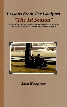 Lessons From The Goalpost Hardback