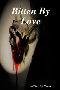 Bitten By Love