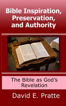 Bible Inspiration Preservation and Authority