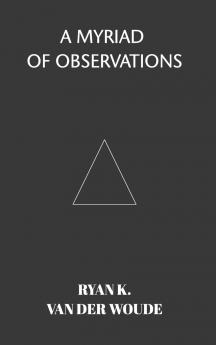 A Myriad Of Observations