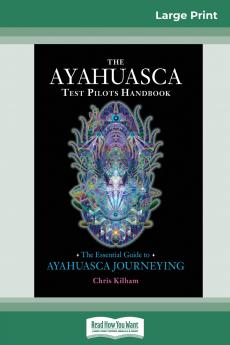 The Ayahuasca Test Pilot's Handbook