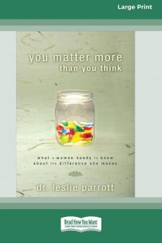 You Matter More Than You Think [Standard Large Print 16 Pt Edition]