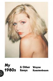 My 1980s and Other Essays