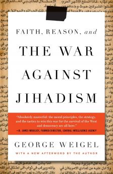 Faith Reason and the War Against Jihadism