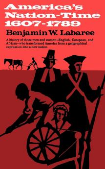 America's Nation-Time 1607-1789