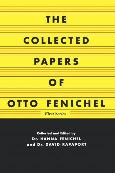 The Collected Papers of Otto Fenichel