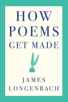How Poems Get Made