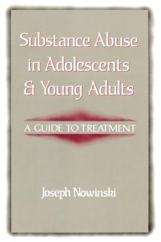 Substance Abuse in Adolescents and Young Adults