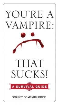 You're a Vampire - That Sucks!