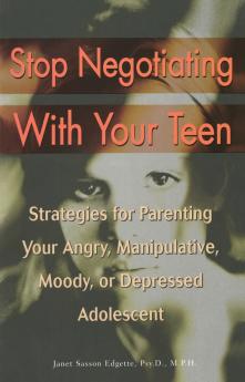 Stop Negotiating with Your Teen