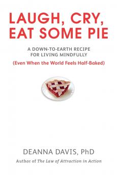 Laugh Cry Eat Some Pie