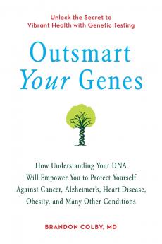 Outsmart Your Genes