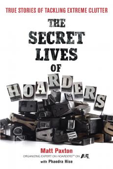 The Secret Lives of Hoarders