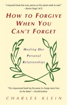 How to Forgive When You Can't Forget