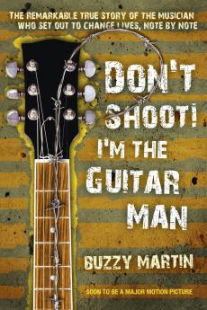 Don't Shoot! I'm the Guitar Man