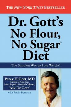 Dr. Gott's No Flour No Sugar(TM) Diet