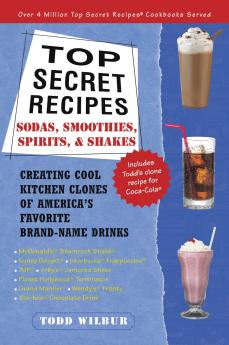 Top Secret Recipes--Sodas Smoothies Spirits & Shakes