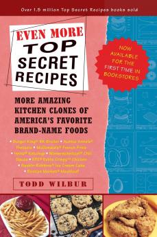Even More Top Secret Recipes