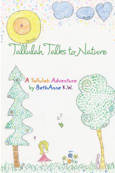 Tallulah Talks To Nature