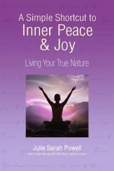A Simple Shortcut to Inner Peace & Joy