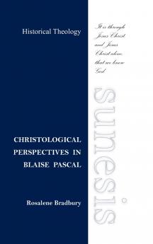 Christological  Perspectives  In  Blaise  Pascal