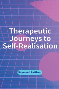 Therapeutic Journeys to Self-Realisation