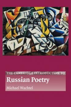 The Cambridge Introduction to Russian Poetry