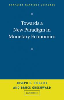 Towards a New Paradigm in Monetary Economics