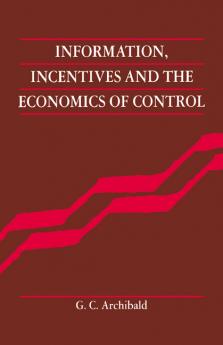 Information Incentives and the Economics of Control