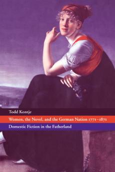 Women the Novel and the German Nation 1771 1871