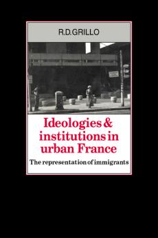 Ideologies and Institutions in Urban France