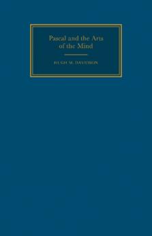 Pascal & the Arts of the Mind