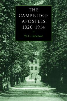 The Cambridge Apostles 1820 1914
