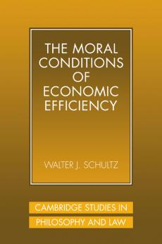 The Moral Conditions of Economic Efficiency