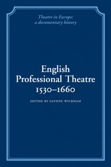 English Professional Theatre 1530 1660