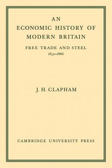 An Economic History of Modern Britain
