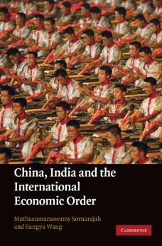 China India and the International Economic Order