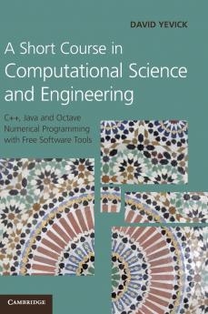 A Short Course in Computational Science and Engineering