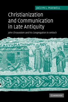 Christianization and Communication in Late Antiquity