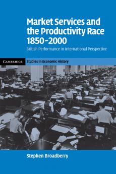 Market Services and the Productivity Race 1850 2000