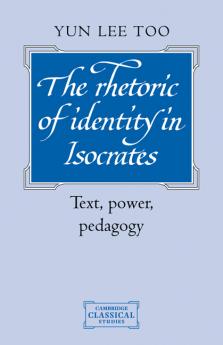 The Rhetoric of Identity in Isocrates