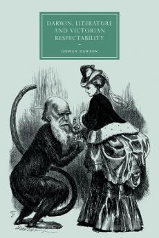 Darwin Literature and Victorian Respectability