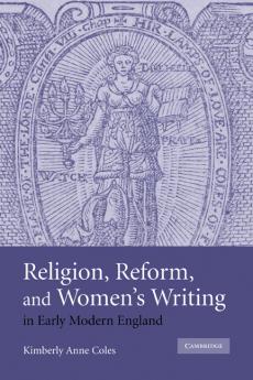 Religion Reform and Women's Writing in Early Modern England