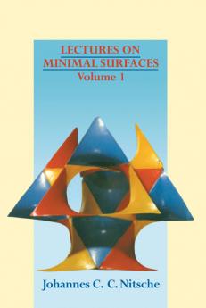 Lectures on Minimal Surfaces