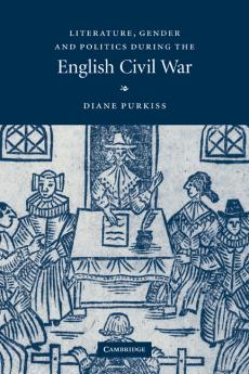 Literature Gender and Politics During the English Civil War