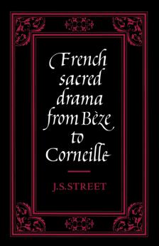 French Sacred Drama from B Ze to Corneille