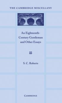 An Eighteenth Century Gentlemen and Other Essays