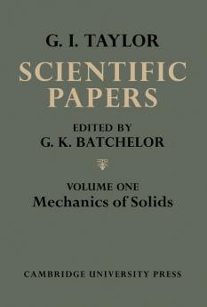 The Scientific Papers of Sir Geoffrey Ingram Taylor