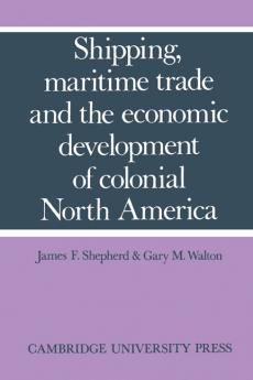 Shipping Maritime Trade and the Economic Development of Colonial North America