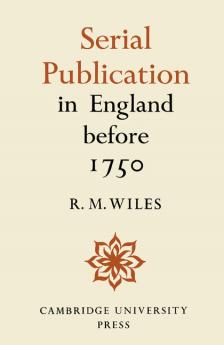 Serial Publication in England Before 1750